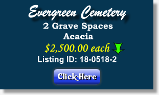 2 Grave Spaces on Sale Now $2500ea Evergreen Cemetery Evergreen Park, IL Acacia The Cemetery Exchange
