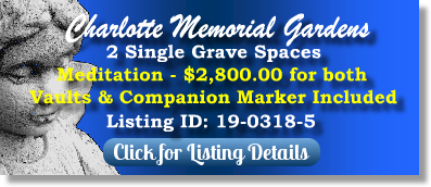 2 Single Grave Spaces for Sale $2800 for both! Charlotte Memorial Gardens Charlotte, NC Meditation The Cemetery Exchange