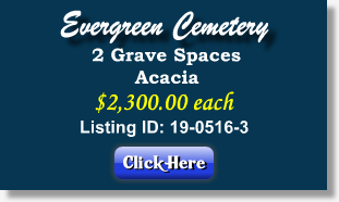 2 Grave Spaces for Sale $2300ea Evergreen Cemetery Evergreen Park, IL Acacia The Cemetery Exchange