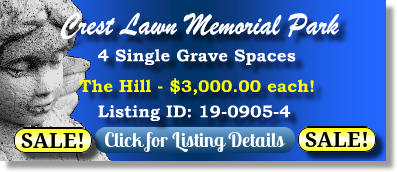 4 Single Grave Spaces on Sale Now $3Kea! Crest Lawn Memorial Park Atlanta, GA The Hill The Cemetery Exchange