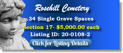 34 Single Grave Spaces for Sale $5Kea! Rosehill Cemetery Chicago, IL Section 17 The Cemetery Exchange 