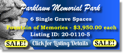 6 Single Grave Spaces on Sale Now $3950ea! Parklawn Memorial Park Rockville, MD Memories The Cemetery Exchange