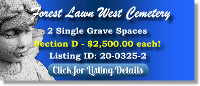 2 Single Grave Spaces on Sale Now $2500ea! Forest Lawn West Cemtery Charlotte, NC Section D The Cemetery Exchange 20-0325-2