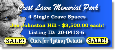 4 Single Grave Spaces on Sale Now $3500ea! Crest Lawn Memorial Park Atlanta, GA Joe Johnston Hill The Cemetery Exchange