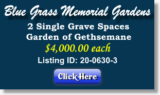 2 Single Grave Spaces for Sale $4Kea! Blue Grass Memorial Gardens Nicholasville, KY Gdn of Gethsemane The Cemetery Exchange