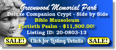 Deluxe Companion Crypt on Sale Now $11500! Greenwood Memorial Park San Diego, CA Fortieth Psalm The Cemetery Exchange