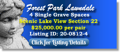 4 Single Grave Spaces for Sale $25K per pair! Forest Park Lawndale Houston, TX Section 22 The Cemetery Exchange 20-0812-4