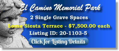 2 Single Grave Spaces for Sale $7500ea! El Camino Memorial Park San Diego, CA Loma Siesta Lawn The Cemetery Exchange