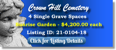 4 Single Grave Spaces for Sale $4200ea! Crown Hill Cemetery Wheat Ridge, CO Sunrise Gdn The Cemetery Exchange
