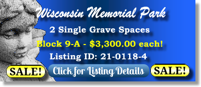 2 Single Grave Spaces on Sale Now $3300ea! Wisconsin Memorial Park Brookfield, WI Block 9-A The Cemetery Exchange