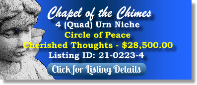 4 Quad Urn Niche for Sale $28500! Chapel of the Chimes Hayward, CA Cherished Thoughts The Cemetery Exchange