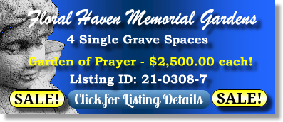 4 Single Grave Spaces on Sale Now $2500ea! Floral Haven Memorial Gardens Broken Arrow, OK Prayer The Cemetery Exchange