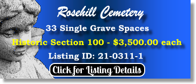 33 Single Grave Spaces $3500ea! Rosehill Cemetery Chicago, IL Section 100 The Cemetery Exchange 21-0311-1