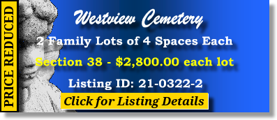 2 Family Lots of 4 Spaces for Sale $2800ea!  Westview Cemtery Atlanta, GA Section 38 The Cemetery Exchange 21-0322-2