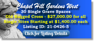 30 Single Grave Spaces for Sale $27K for all! Chapel Hill Gardens West Oakbrook Terrace, IL Old Rugged Cross The Cemetery Exchange