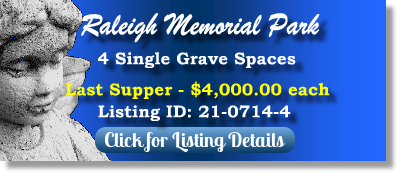 4 Single Grave Spaces for Sale $4Kea! Raleigh Memorial Park Raleigh, NC Last Supper The Cemetery Exchange
