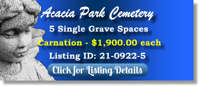 5 Single Grave Spaces for Sale $1900ea! Acacia Park Cemetery Norridge, IL Carnation The Cemetery Exchange