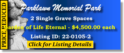 2 Single Grave Spaces $4500ea! Parklawn Memorial Park Rockville, MD Life Eternal The Cemetery Exchange 22-0105-2