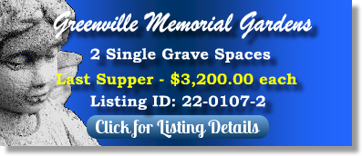2 Single Grave Spaces for Sale $3200ea! Greenville Memorial Gardens Piedmont, SC Last Supper The Cemetery Exchange