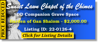 DD Companion Grave Space $2K! Sunset Lawn Chapel of the Chimes Sacramento, CA Gan Shalom The Cemetery Exchange 22-0126-4