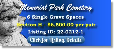 6 Single Grave Spaces for Sale $6500 per pair! Memorial Park Cemetery Skokie, IL Section H The Cemetery Exchange 22-0212-1
