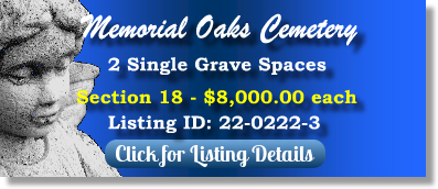 2 Single Grave Spaces for Sale $8Kea! Memorial Oaks Cemetery Houston, TX Section 18 The Cemetery Exchange