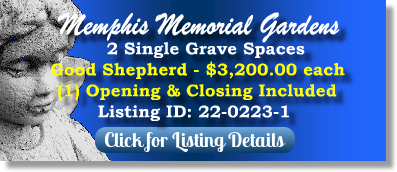 2 Single Grave Spaces for Sale $3200ea! Memphis Memorial Gardens Bartlett, TN Good Shepherd The Cemetery Exchange