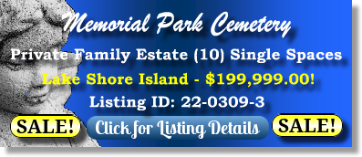 Private Family Estate on Sale Now $199999K! Memorial Park Cemetery Skokie, IL Lake Shore Island The Cemetery Exchange 22-0309-3