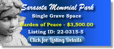 Single Grave Space for Sale $3500! Sarasota Memorial Park Sarasota, FL Peace The Cemetery Exchange