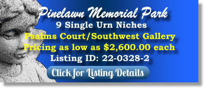 9 Single Urn Niches as low as $2600ea! Pinelawn Memorial Park Farmingdale, NY Pslams Court The Cemetery Exchange 