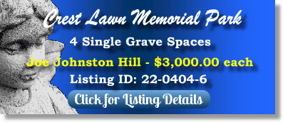 4 Single Grave Spaces for Sale $3Kea! Crest Lawn Memorial Park Atlanta, GA Joe Johnston Hill The Cemetery Exchange