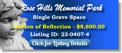 Single Grave Space for Sale $8600! Rose Hills Memorial Park Whittier, CA Reflection The Cemetery Exchange