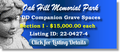 2 DD Companion Spaces for Sale $15Kea! Oak Hill Memorial Park San Jose, CA Section I The Cemetery Exchange 22-0427-4