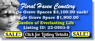 5 Single Grave Spaces $3100ea! Floral Haven Cemetery Broken Arrow, OK Everlasting Life The Cemetery Exchange 22-0503-5