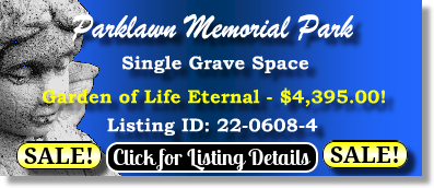 Single Grave Space $4395! Parklawn Memorial Park Rockville, MD Life Eternal The Cemetery Exchange 22-0608-4