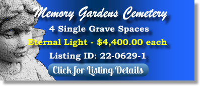 4 Single Grave Spaces for Sale $4400ea! Memory Gardens Cemetery Arlington Heights, IL Eternal Light The Cemetery Exchange 22-0629-1