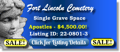 Single Grave Space on Sale Now $4500! Fort Lincoln Cemetery Brentwood, MD Apostles The Cemetery Exchange 22-0801-3