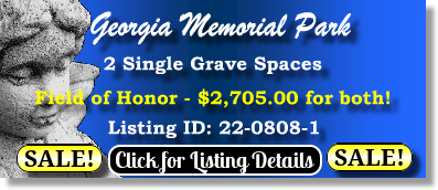 2 Single Grave Spaces $2705! Georgia Memorial Park Marietta, GA Honor The Cemetery Exchange 22-0808-1