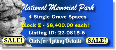4 Single Grave Spaces on Sale Now $8400ea! National Memorial Park Falls Church, VA Block Z The Cemetery Exchange 22-0815-6