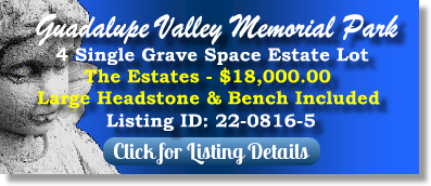 4 Single Space Estate Lot for Sale $18K! Guadalupe Valley Memorial Park New Braunfels, TX The Estates The Cemetery Exchange 22-0816-5