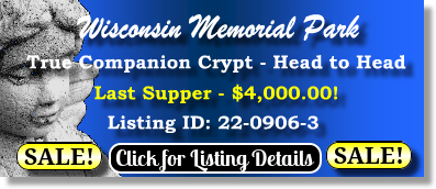 True Companion Crypt $4K! Wisconsin Memorial Park Brookfield, WI Last Supper The Cemetery Exchange 22-0906-3