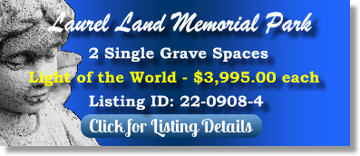 2 Single Grave Spaces for Sale $3995ea! Laurel Land Memorial Park Dallas, TX Light of the World The Cemetery Exchange 22-0908-4