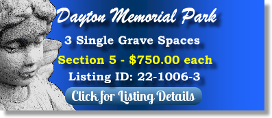 3 Single Grave Spaces for Sale $750ea! Dayton Memorial Park Dayton, OH Section 5 The Cemetery Exchange 22-1006-3