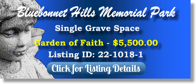 Single Grave Space for Sale $5500! Bluebonnet Hills Memorial Park Colleyville, TX  Faith The Cemetery Exchange 22-1018-1