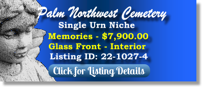 Single Urn Niche for Sale $7900! Palm Northwest Cemetery Las Vegas, NV Memories The Cemetery Exchange 22-1027-4