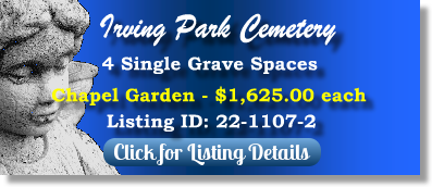 4 Single Grave Spaces for Sale $1625ea! Irving Park Cemetery Chicago, IL Chapel Garden The Cemetery Exchange 22-1107-2