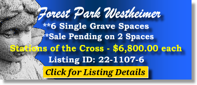 6 Single Grave Spaces $6800ea! Forest Park Westheimer Houston, TX Stations of the Cross The Cemetery Exchange 22-1107-6