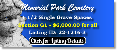 1 1/2 Single Grave Spaces for Sale $6K for all! Memorial Park Cemetery Skokie, IL Section G1 The Cemetery Exchange 22-1216-3