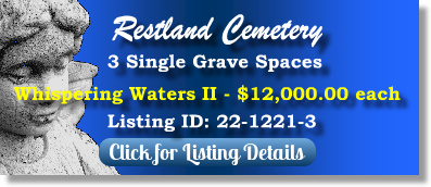 3 Single Grave Spaces for Sale $12Kea! Restland Cemetery Dallas, TX Whispering Waters II The Cemetery Exchange 22-1221-3
