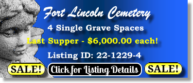 4 Single Grave Spaces $6Kea! Fort Lincoln Cemetery Brentwood, MD Last Supper The Cemetery Exchange 22-1229-4